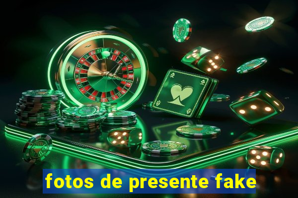 fotos de presente fake